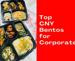 Top CNY Bentos for Corporate